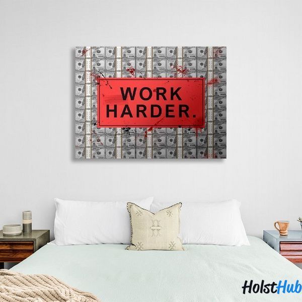 Картина напис "WORK HARDER" на тлі доларів на полотні 10553 фото
