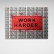 Картина напис "WORK HARDER" на тлі доларів на полотні 10553 фото 2