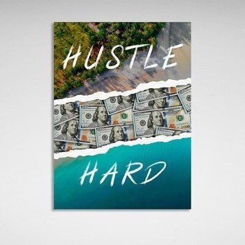 Картина в офіс для мотивації Hustle Hard на полотні 10588 фото