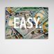 Картина напис "EASY." на тлі доларів на полотні 11618 фото 2